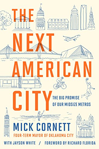 Book Cover The Next American City: The Big Promise of Our Midsize Metros