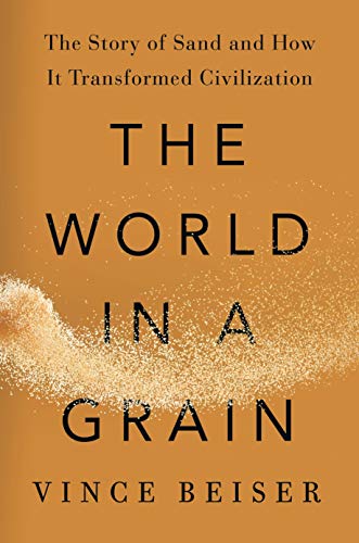 Book Cover The World in a Grain: The Story of Sand and How It Transformed Civilization