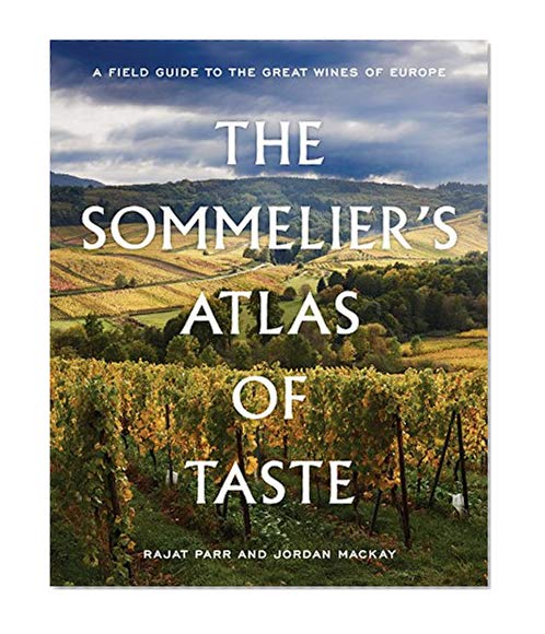 Book Cover The Sommelier's Atlas of Taste: A Field Guide to the Great Wines of Europe