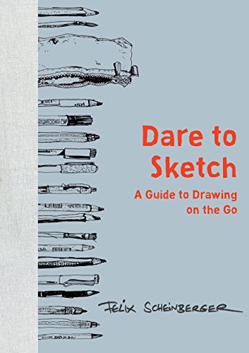 Book Cover Dare to Sketch: A Guide to Drawing on the Go
