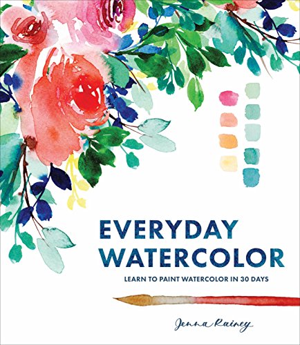 Book Cover Everyday Watercolor: Learn to Paint Watercolor in 30 Days
