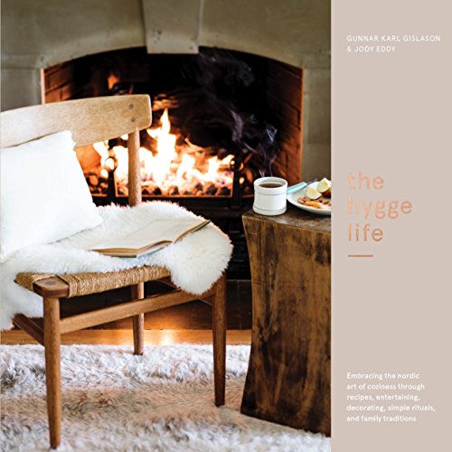 Book Cover The Hygge Life: Embracing the Nordic Art of Coziness Through Recipes, Entertaining, Decorating, Simple Rituals, and Family Traditions