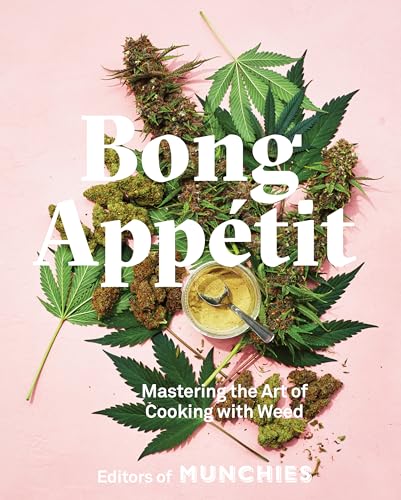 Book Cover Bong Appétit: Mastering the Art of Cooking with Weed
