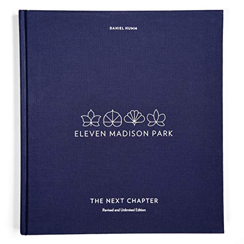 Book Cover Eleven Madison Park: The Next Chapter: Revised and Unlimited Edition: [a Cookbook]