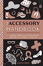 Book Cover The Accessory Handbook: A Costume Designer's Secrets for Buying, Wearing, and Caring for Accessories