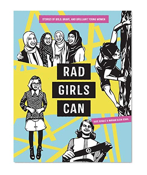 Book Cover Rad Girls Can: Stories of Bold, Brave, and Brilliant Young Women (Rad Women)