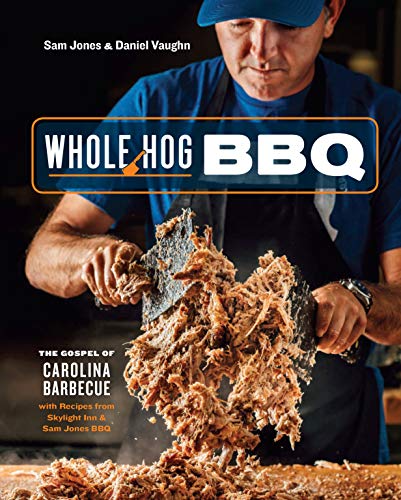 Book Cover Whole Hog BBQ: The Gospel of Carolina Barbecue with Recipes from Skylight Inn and Sam Jones BBQ