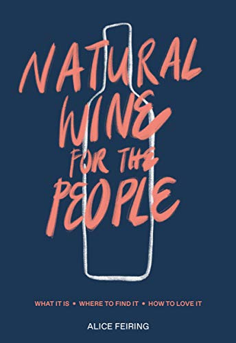 Book Cover Natural Wine for the People: What It Is, Where to Find It, How to Love It