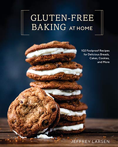 Book Cover Gluten-Free Baking At Home: 102 Foolproof Recipes for Delicious Breads, Cakes, Cookies, and More