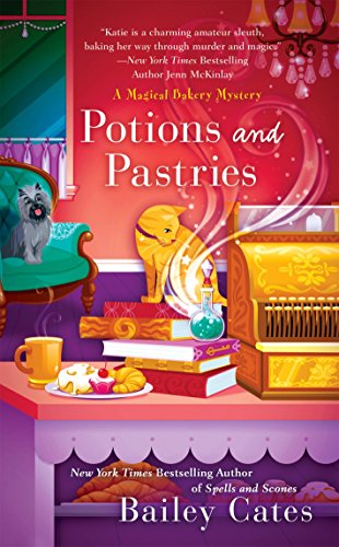 Book Cover Potions and Pastries (A Magical Bakery Mystery)
