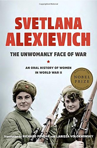 Book Cover The Unwomanly Face of War: An Oral History of Women in World War II