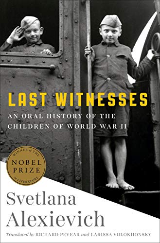 Book Cover Last Witnesses: An Oral History of the Children of World War II
