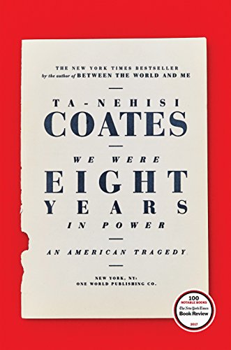 Book Cover We Were Eight Years in Power: An American Tragedy