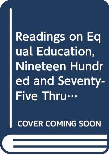 Readings on Equal Education, Nineteen Hundred and Seventy-Five Thru Nineteen Hundred and Seventy-Six