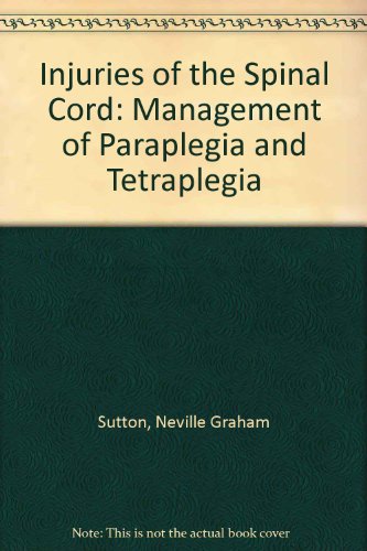 Injuries of the Spinal Cord: Management of Paraplegia and Tetraplegia