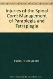 Injuries of the Spinal Cord: Management of Paraplegia and Tetraplegia