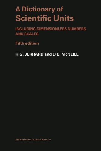A Dictionary of Scientific Units: Including dimensionless numbers and scales (Science Paperbacks)