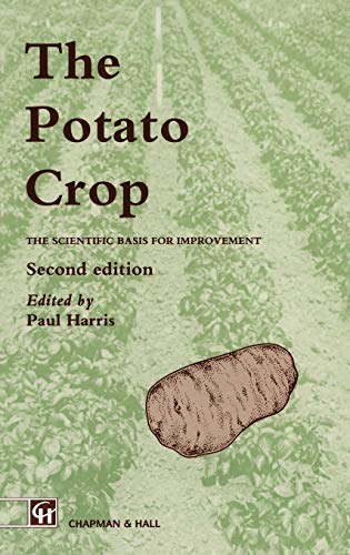 The Potato Crop: The scientific basis for improvement (World Crop Series)