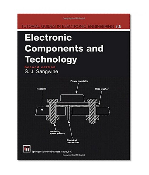 Electronic Components and Technology (Tutorial Guides in Electronic Engineering)
