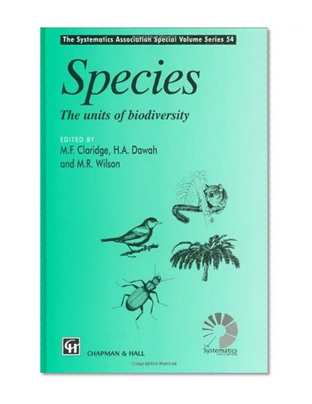 Species: The units of biodiversity (The Systematics Association Special Volume Series)