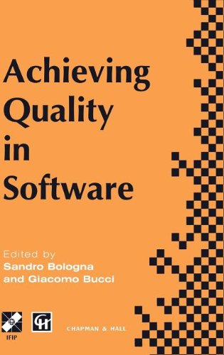 Achieving Quality in Software: Proceedings of the third international conference on achieving quality in software, 1996 (IFIP Advances in Information and Communication Technology)