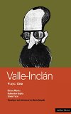 Valle-Inclan Plays: 1: Divine Words; Bohemian Lights; Silver Face (World Classics)