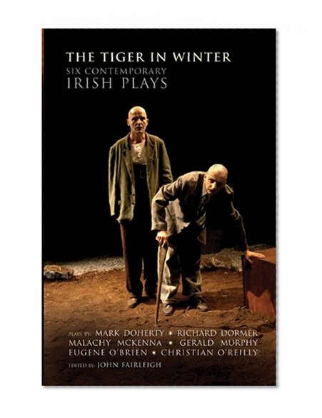 Book Cover The Tiger in Winter: Six Contemporary Irish Plays