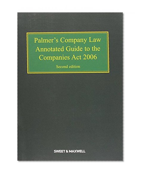 Palmer's Company Law: Annotated Guide to the Companies Act 2006