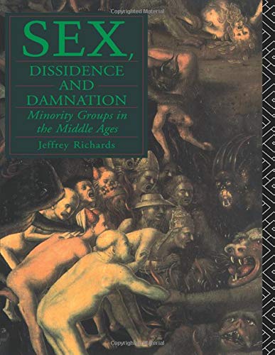 Book Cover Sex, Dissidence and Damnation: Minority Groups in the Middle Ages