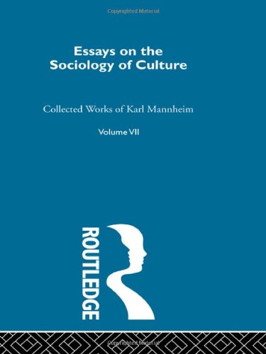 Essays on the Sociology of Culture (Routledge Classics in Sociology)