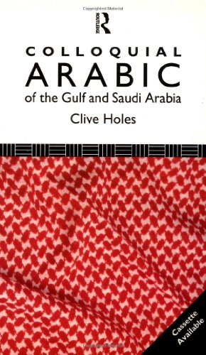 Colloquial Arabic of the Gulf and Saudi Arabia (Colloquial Series)
