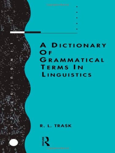 A Dictionary of Grammatical Terms in Linguistics