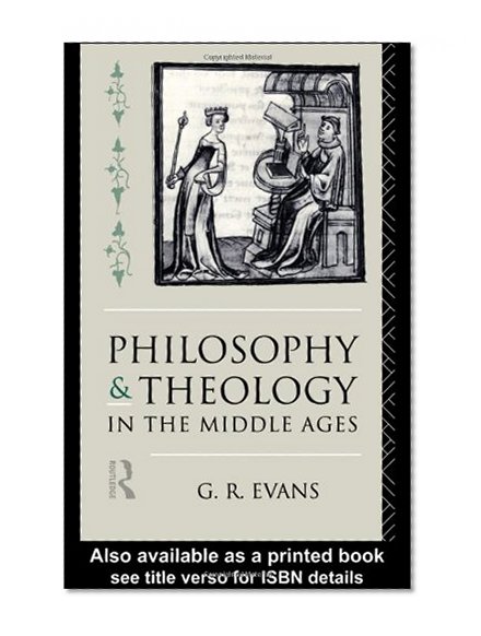 Philosophy and Theology in the Middle Ages