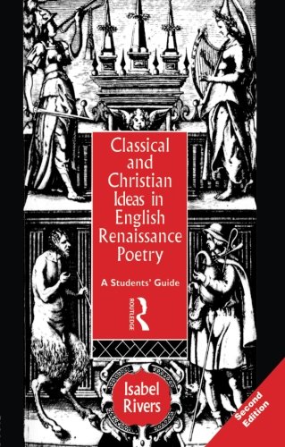 Book Cover Classical and Christian Ideas in English Renaissance Poetry