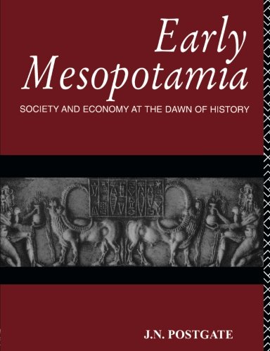 Early Mesopotamia: Society and Economy at the Dawn of History