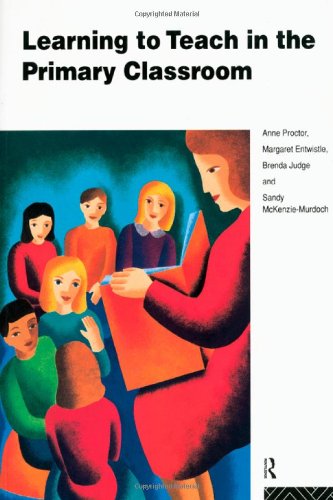Learning to Teach in the Primary Classroom