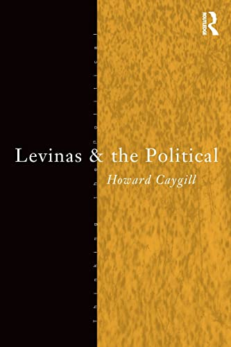 Levinas and the Political (Thinking the Political)