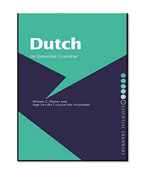 Dutch: An Essential Grammar (Routledge Essential Grammars)