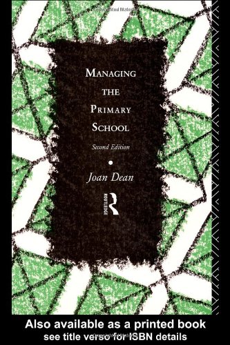 Managing the Primary School (Educational Management)