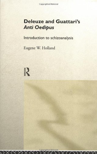 Deleuze and Guattari's Anti-Oedipus: Introduction to Schizoanalysis