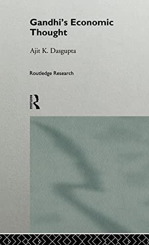 Gandhi's Economic Thought (Routledge Studies in the History of Economics)