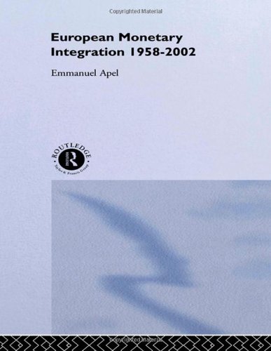 European Monetary Integration: 1958 - 2002