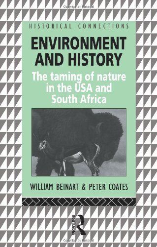 Environment and History: The taming of nature in the USA and South Africa (Historical Connections series)