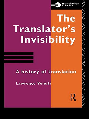The Translator's Invisibility: A History of Translation (Translation Studies)