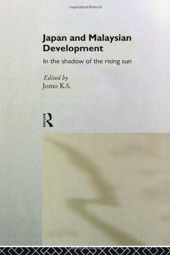 Japan and Malaysian Economic Development: In the Shadow of the Rising Sun