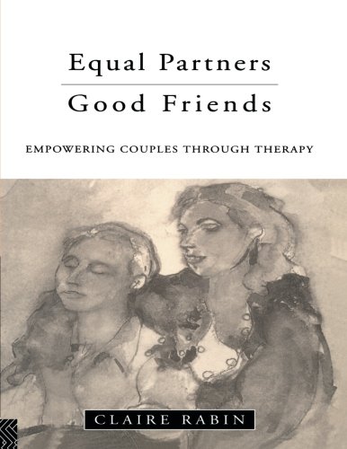 Equal Partners - Good Friends: Empowering Couples Through Therapy
