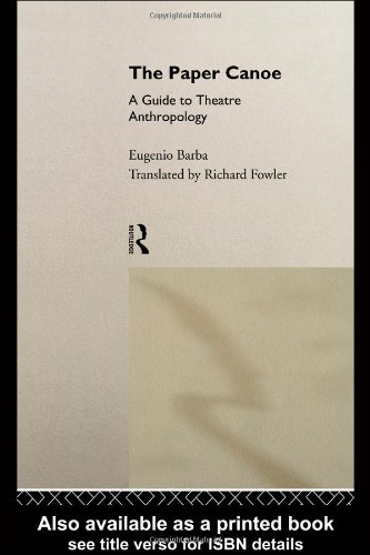 The Paper Canoe: A Guide to Theatre Anthropology