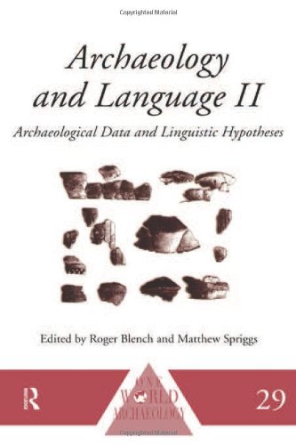 Archaeology and Language II: Archaeological Data and Linguistic Hypotheses (One World Archaeology) (No.2)