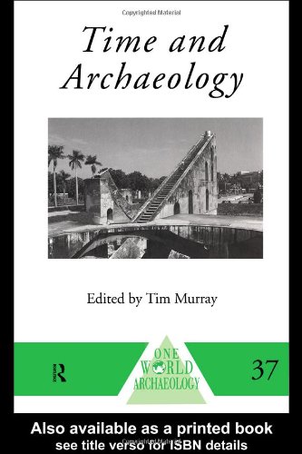 Time and Archaeology (One World Archaeology)