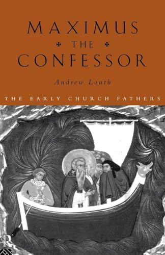 Maximus the Confessor (The Early Church Fathers)